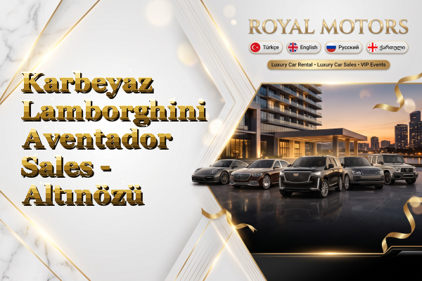 Karbeyaz Lamborghini Aventador Sales - Altınözü