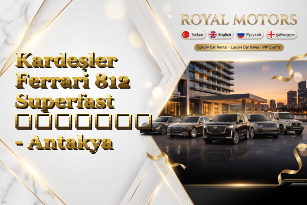 Kardeşler Ferrari 812 Superfast გაყიდვა - Antakya