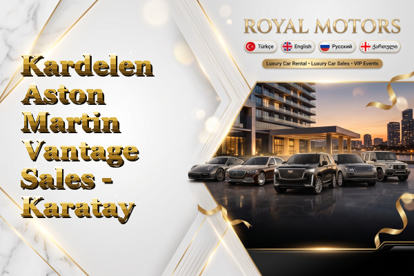 Kardelen Aston Martin Vantage Sales - Karatay