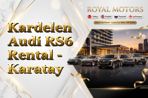 Kardelen Audi RS6 Rental - Karatay