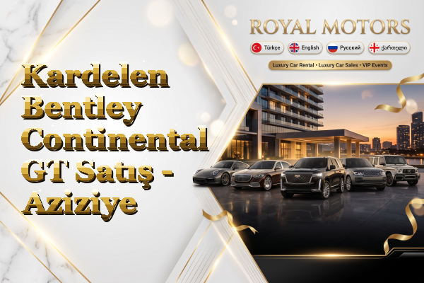 Kardelen Bentley Continental GT Satış - Aziziye