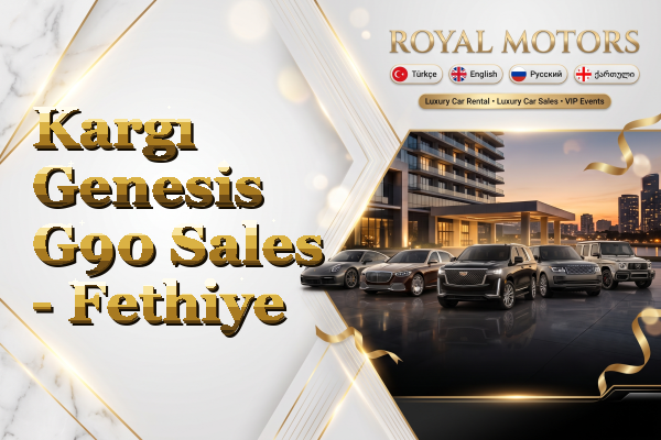 Kargı Genesis G90 Sales - Fethiye