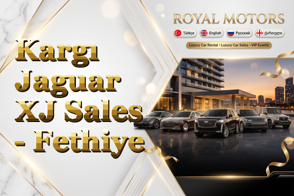 Kargı Jaguar XJ Sales - Fethiye