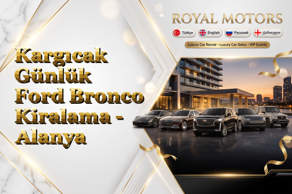 Kargıcak Günlük Ford Bronco Kiralama - Alanya