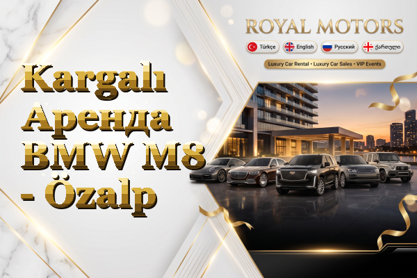 Kargalı Аренда BMW M8 - Özalp