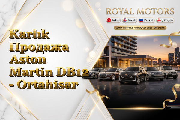 Karlık Продажа Aston Martin DB12 - Ortahisar