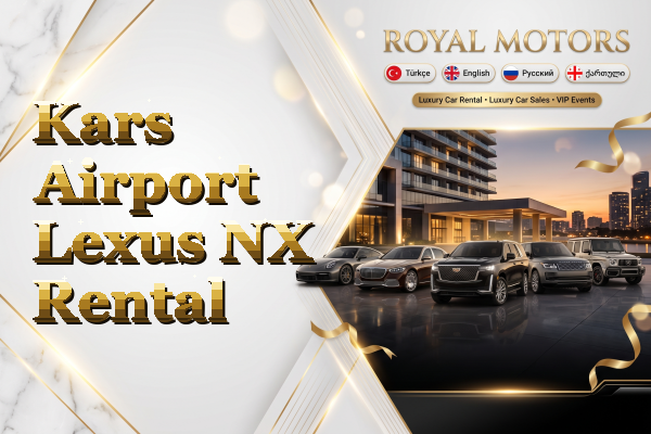 Kars Airport Lexus NX Rental