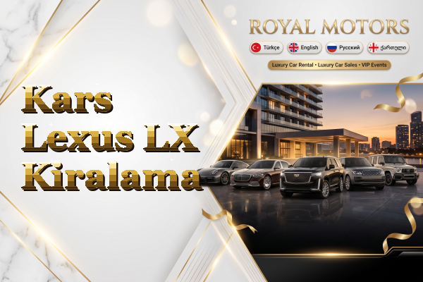 Kars Lexus LX Kiralama