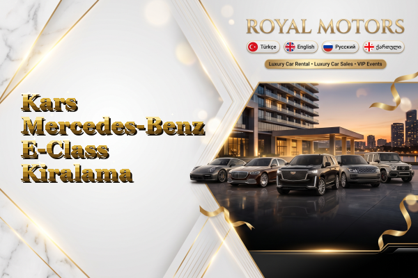 Kars Mercedes-Benz E-Class Kiralama