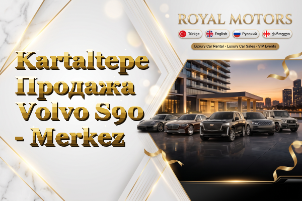 Kartaltepe Продажа Volvo S90 - Merkez