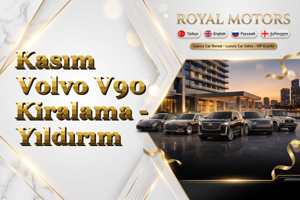 Kasım Volvo V90 Kiralama - Yıldırım