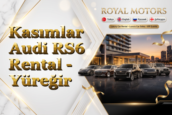 Kasımlar Audi RS6 Rental - Yüreğir