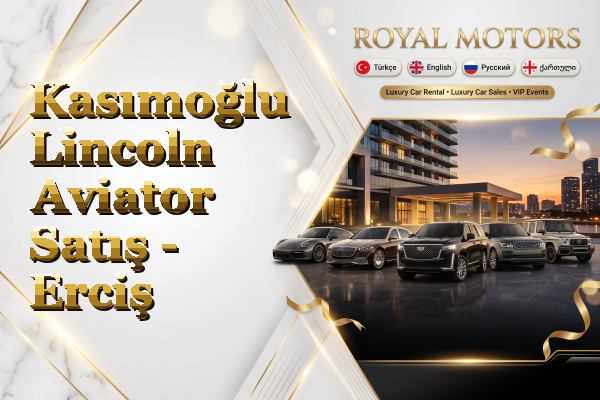 Kasımoğlu Lincoln Aviator Satış - Erciş