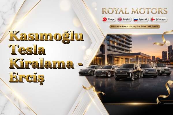 Kasımoğlu Tesla Kiralama - Erciş