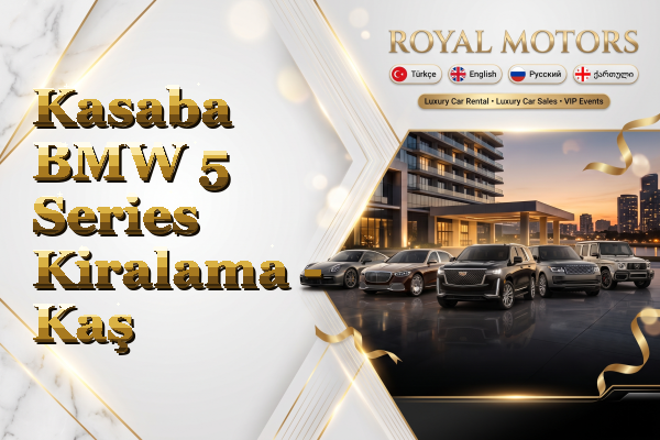 Kasaba BMW 5 Series Kiralama - Kaş