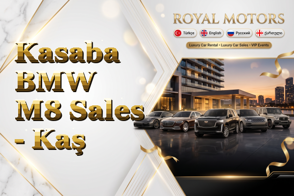 Kasaba BMW M8 Sales - Kaş