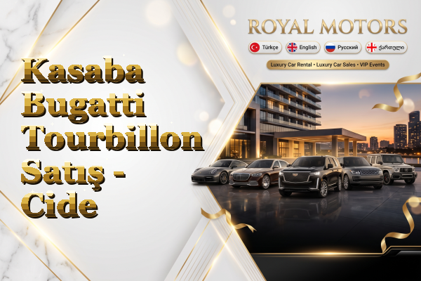 Kasaba Bugatti Tourbillon Satış - Cide