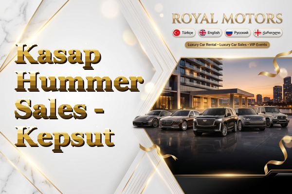 Kasap Hummer Sales - Kepsut