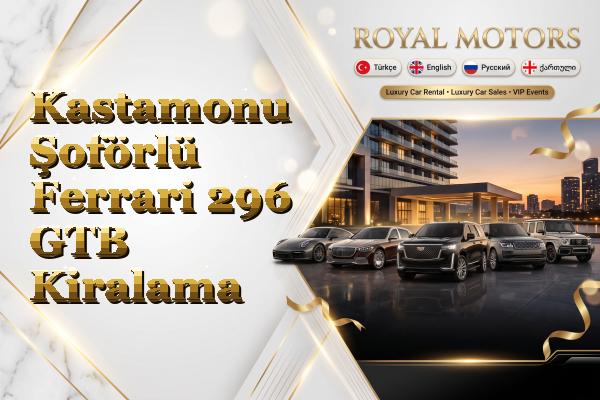 Kastamonu Şoförlü Ferrari 296 GTB Kiralama