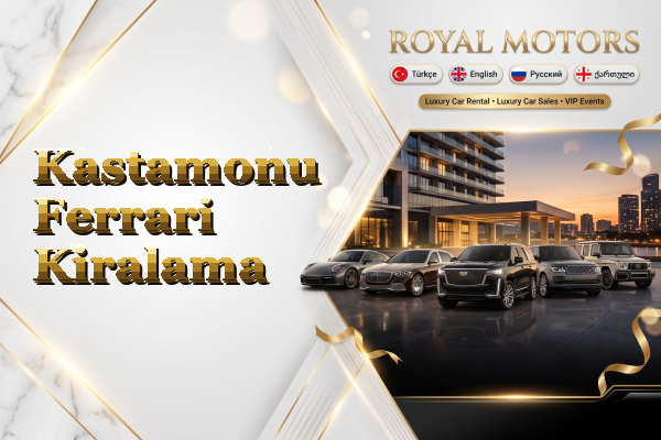 Kastamonu Ferrari Kiralama