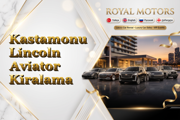Kastamonu Lincoln Aviator Kiralama
