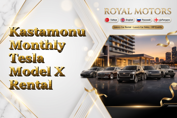 Kastamonu Monthly Tesla Model X Rental
