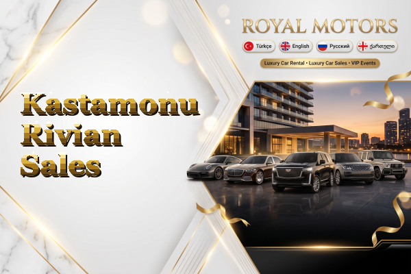Kastamonu Rivian Sales