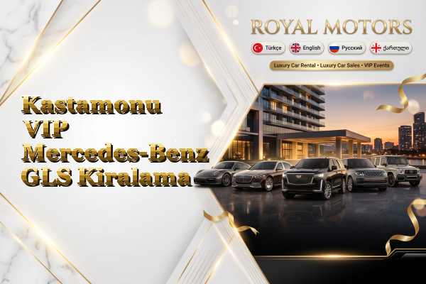 Kastamonu VIP Mercedes-Benz GLS Kiralama