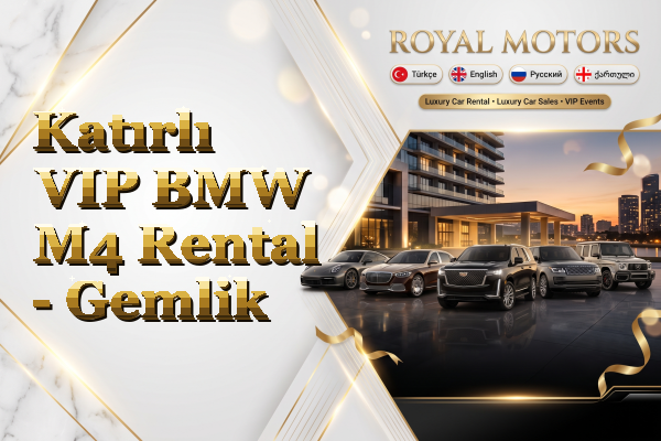 Katırlı VIP BMW M4 Rental - Gemlik