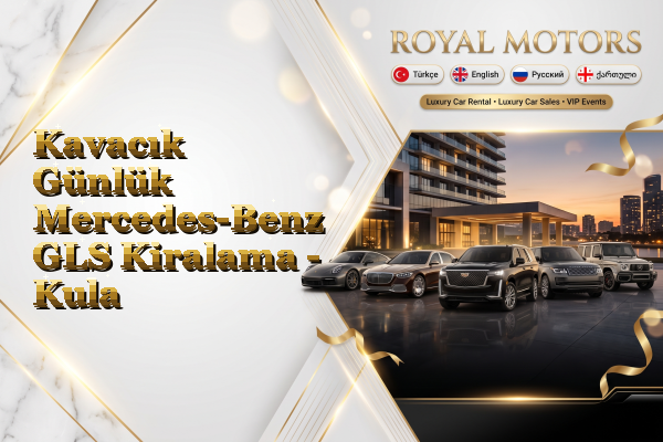 Kavacık Günlük Mercedes-Benz GLS Kiralama - Kula