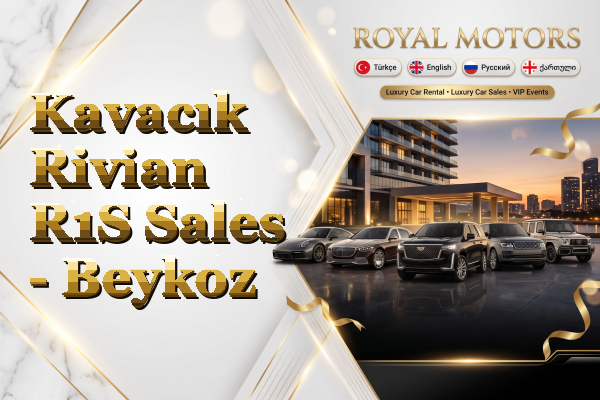 Kavacık Rivian R1S Sales - Beykoz