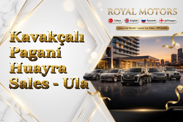 Kavakçalı Pagani Huayra Sales - Ula