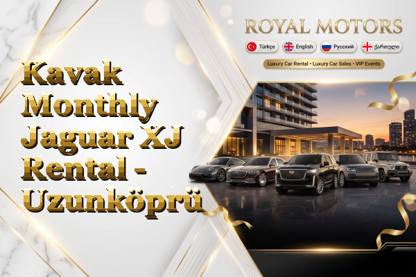 Kavak Monthly Jaguar XJ Rental - Uzunköprü