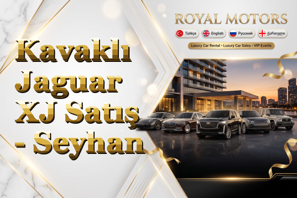 Kavaklı Jaguar XJ Satış - Seyhan