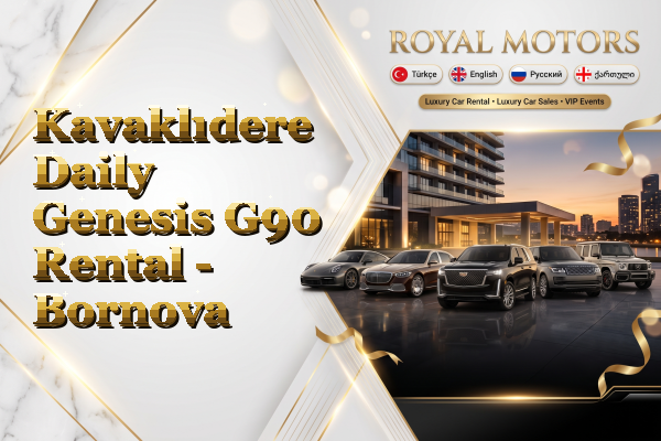Kavaklıdere Daily Genesis G90 Rental - Bornova