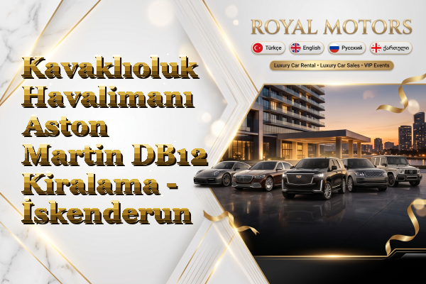 Kavaklıoluk Havalimanı Aston Martin DB12 Kiralama - İskenderun