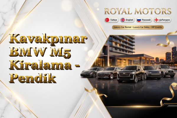 Kavakpınar BMW M5 Kiralama - Pendik