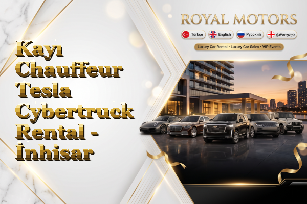 Kayı Chauffeur Tesla Cybertruck Rental - İnhisar