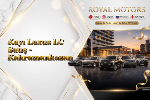 Kayı Lexus LC Satış - Kahramankazan