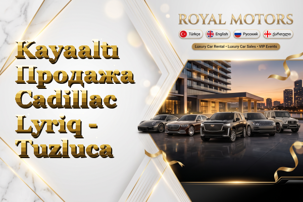 Kayaaltı Продажа Cadillac Lyriq - Tuzluca