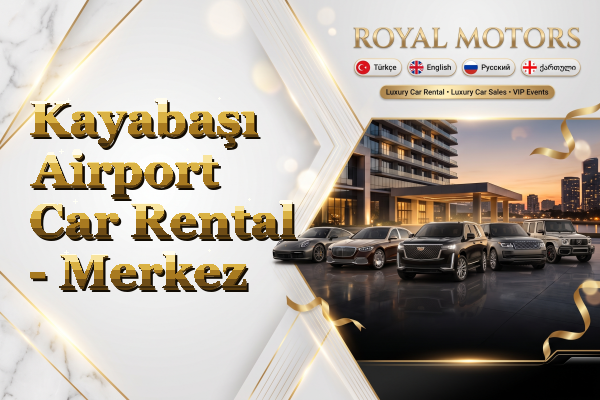 Kayabaşı Airport Car Rental - Merkez