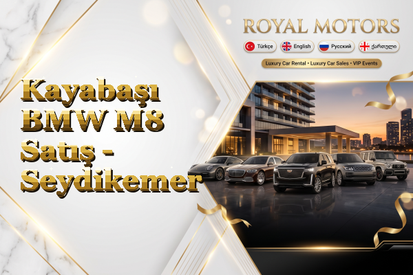 Kayabaşı BMW M8 Satış - Seydikemer