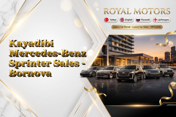 Kayadibi Mercedes-Benz Sprinter Sales - Bornova