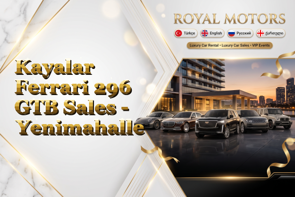 Kayalar Ferrari 296 GTB Sales - Yenimahalle