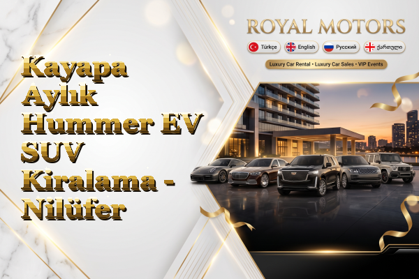 Kayapa Aylık Hummer EV SUV Kiralama - Nilüfer