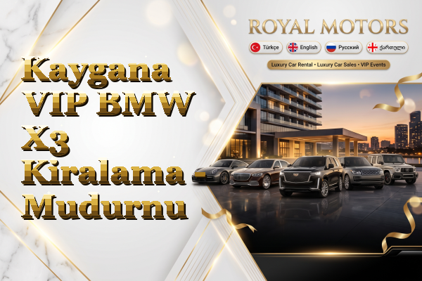 Kaygana VIP BMW X3 Kiralama - Mudurnu
