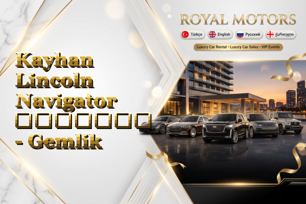 Kayhan Lincoln Navigator გაყიდვა - Gemlik