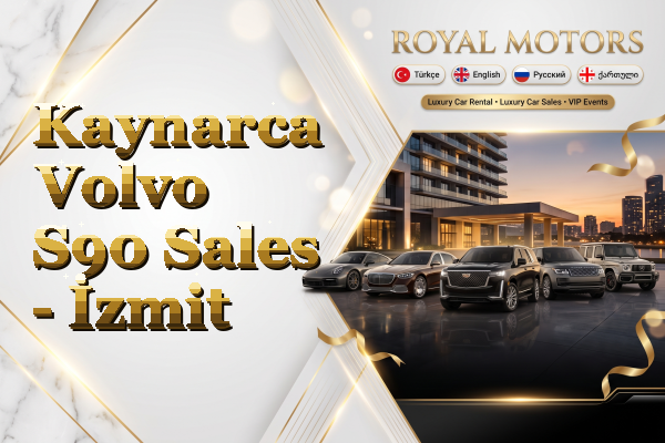 Kaynarca Volvo S90 Sales - İzmit