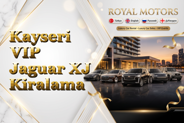 Kayseri VIP Jaguar XJ Kiralama