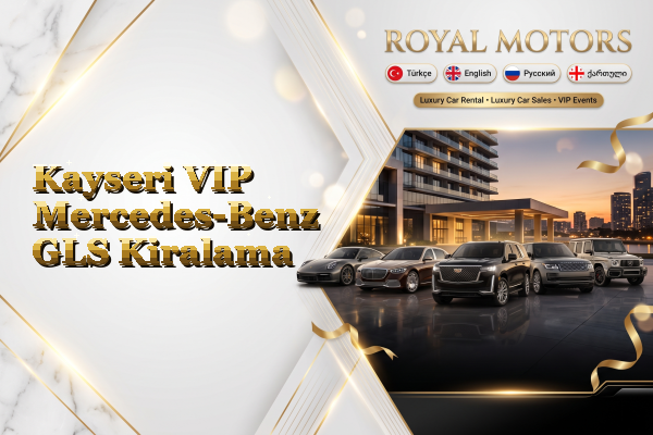 Kayseri VIP Mercedes-Benz GLS Kiralama
